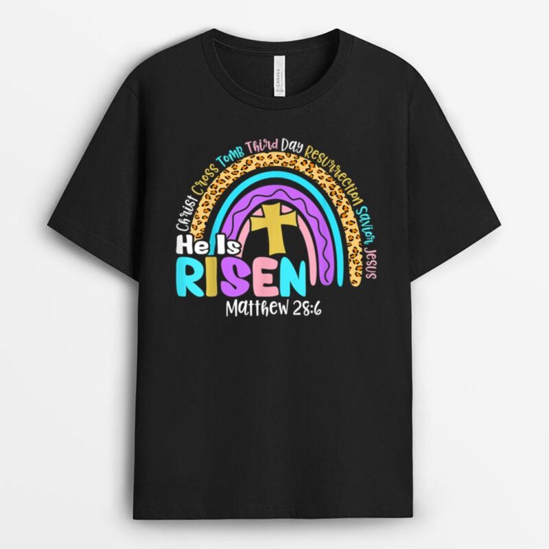 Rainbow Easter Trendy Tee He Is Risen Matthew 28 6 Christian T-Shirt