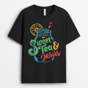 Raised On Sweet Tea & Jesus T-Shirt