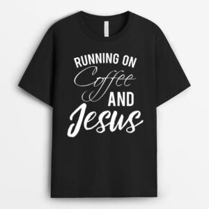 Running On Coffee and Jesus T-Shirt