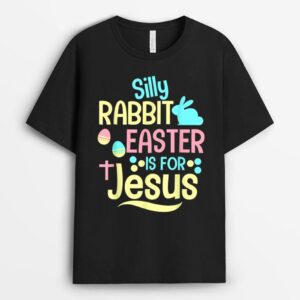 Silly Rabbit Easter Is For Jesus Christian T-Shirt