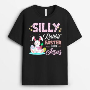 Silly Rabbit Easter Is for Jesus Christians Bunny Eggs T-Shirt
