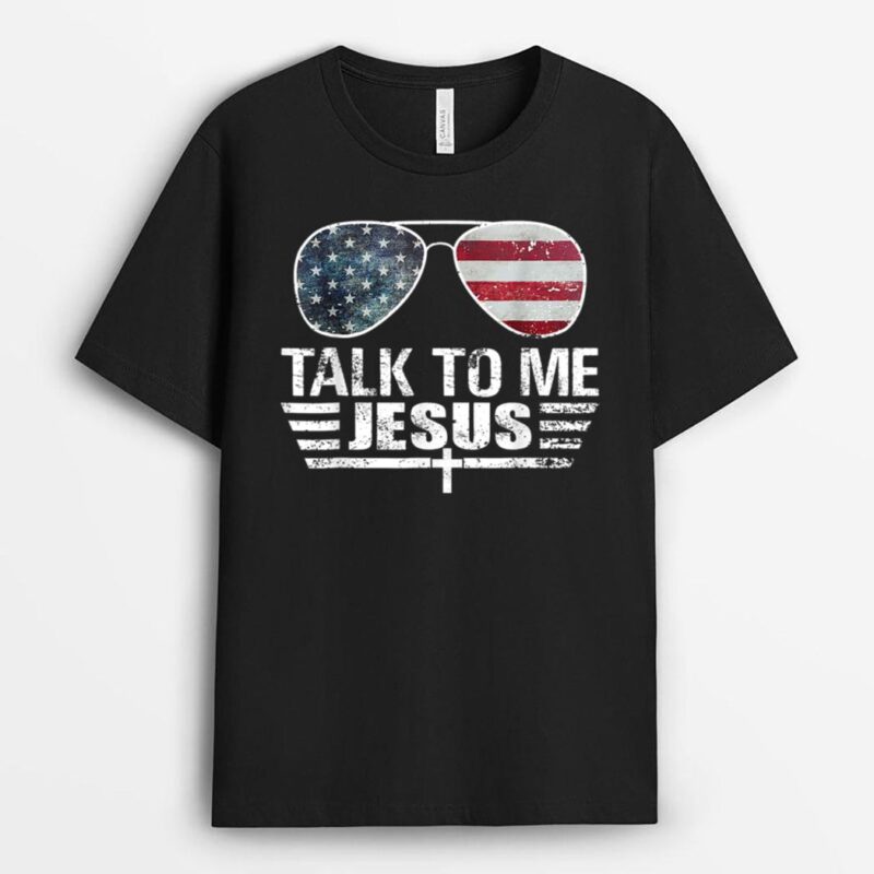 Talk To Me Jesus Christian T-Shirt