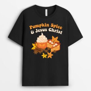 Thanksgiving Fall Season Pumpkin Spice And Jesus Christ T-Shirt