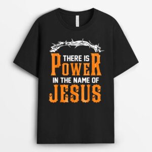 There is power in the name of Jesus T-Shirt
