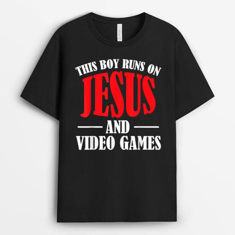 This Boy Runs On Jesus and Video Games Christian Gamer T-Shirt