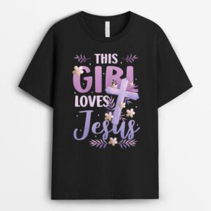 This Girl Loves Jesus Cute Christian Girl Jesus T-Shirt