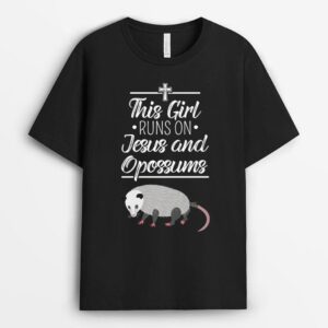 This Girl Runs On Jesus Opossum Whisperer Jesus Believer T-Shirt