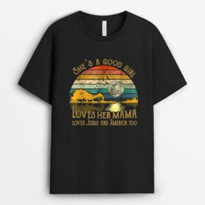 Vintage She Is A Good Girl. Love Her. Mama Jesus And America T-Shirt