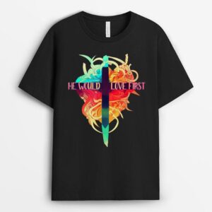 WWJD He Would Love First T-Shirt