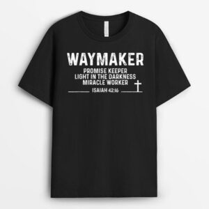 Waymaker Promise Keeper Miracle Worker Christian Jesus God T-Shirt