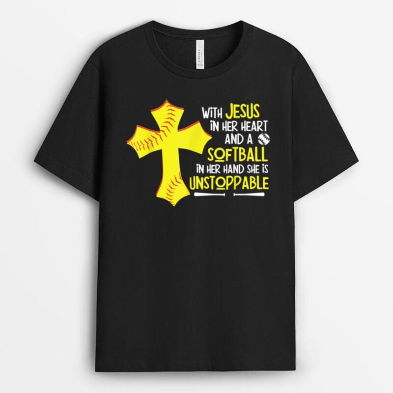 With Jesus In Her Heart A Softball In Her Hand T-Shirt