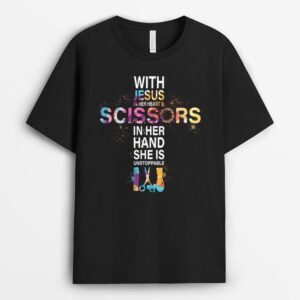 With Jesus In Her Heart And Scissors In Her Hand T-Shirt
