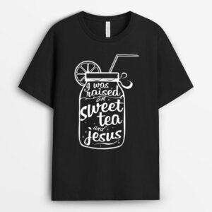 Womens Cute Christian-Raised on Sweet tea and Jesus T-Shirt