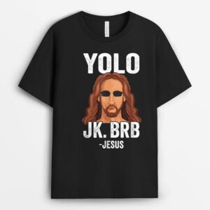 YOLO JK BRB Funny Jesus Easter T-Shirt