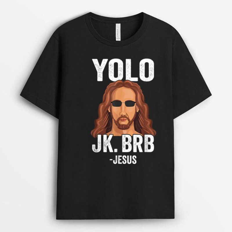 YOLO JK BRB Funny Jesus Easter T-Shirt