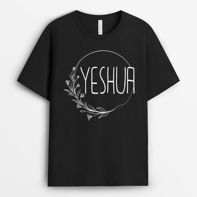 Yeshua - Religious Hebrew Christian Jesus Faith Judah - Half T-Shirt