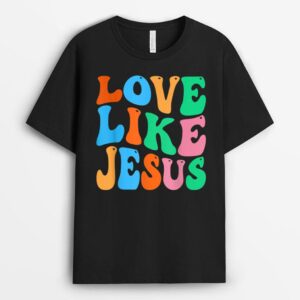 christian love like jesus T-Shirt
